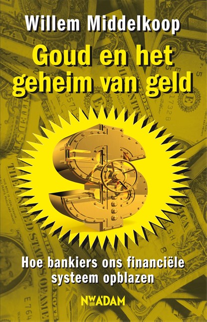 Goud en het geheim van geld, Willem Middelkoop - Ebook - 9789046814925
