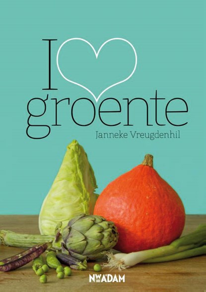 I love groente, Janneke Vreugdenhil - Paperback - 9789046815946
