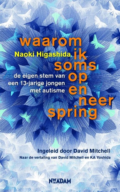 Waarom ik soms op en neer spring, Naoki Higashida - Paperback - 9789046816325