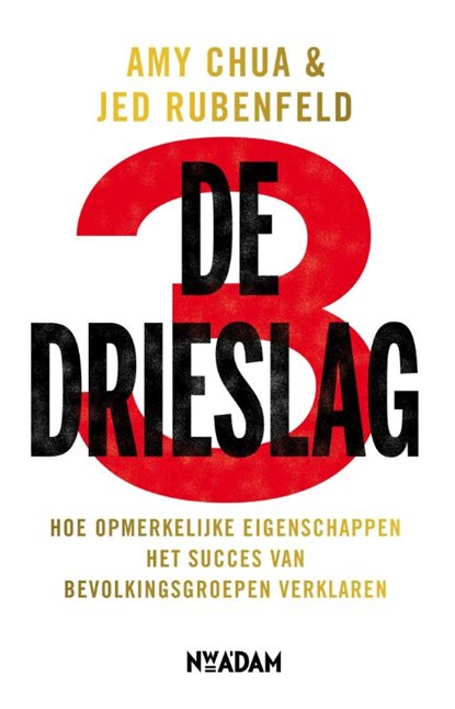 De drieslag, Amy Chua ; Jed Rubenfeld - Paperback - 9789046816745