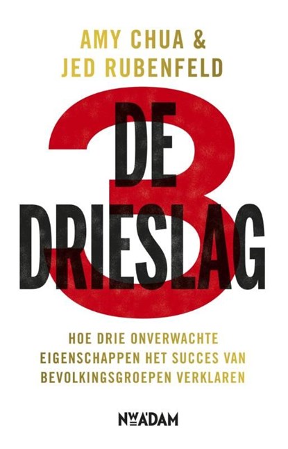 De drieslag, Amy Chua ; Jed Rubenfeld - Ebook - 9789046816752
