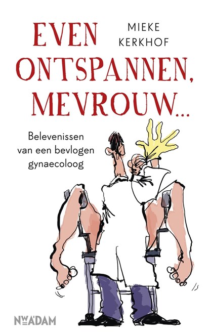 Even ontspannen, mevrouw, Mieke Kerkhof - Ebook - 9789046816837