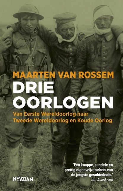 Drie oorlogen, Maarten van Rossem - Paperback - 9789046817087
