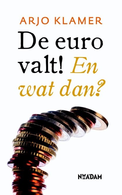 De euro valt!, Arjo Klamer - Paperback - 9789046817285