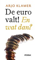 De euro valt! | Arjo Klamer | 