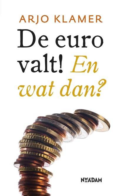 De euro valt!, Arjo Klamer - Ebook - 9789046817292