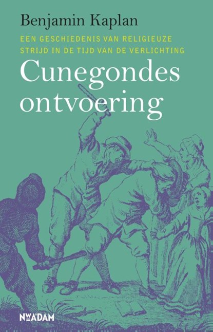 Cunegondes ontvoering, Benjamin Kaplan - Paperback - 9789046817629