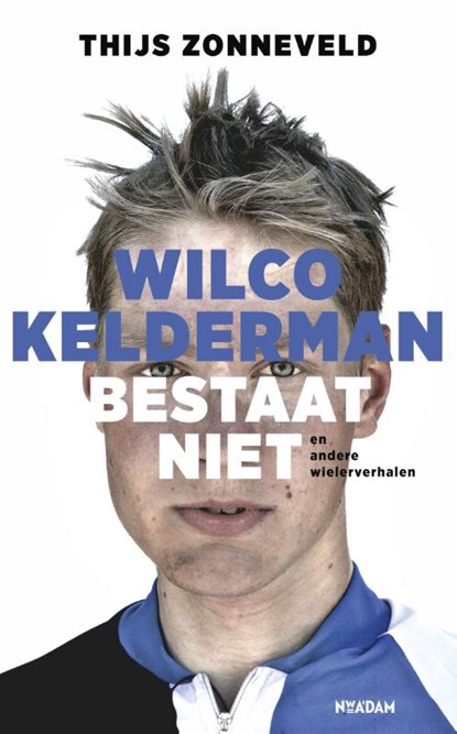 Wilco Kelderman bestaat niet, Thijs Zonneveld - Paperback - 9789046817728