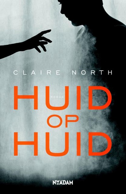 Huid op huid, Claire North - Paperback - 9789046818657