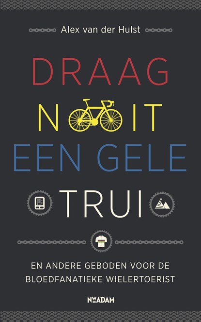 Draag nooit een gele trui, Alex van der Hulst - Ebook - 9789046818930