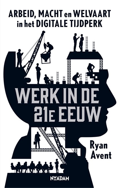 Werk in de 21e eeuw, Ryan Avent - Ebook - 9789046819050