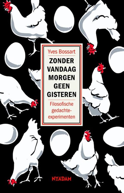 Zonder vandaag morgen geen gisteren, Yves Bossart - Gebonden - 9789046819272