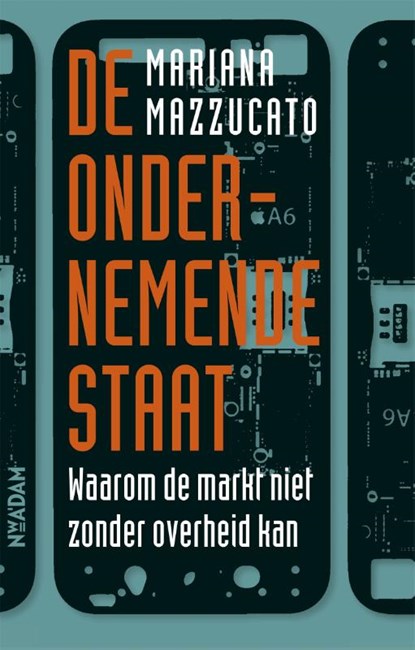 De ondernemende staat, Mariana Mazzucato - Paperback - 9789046819302