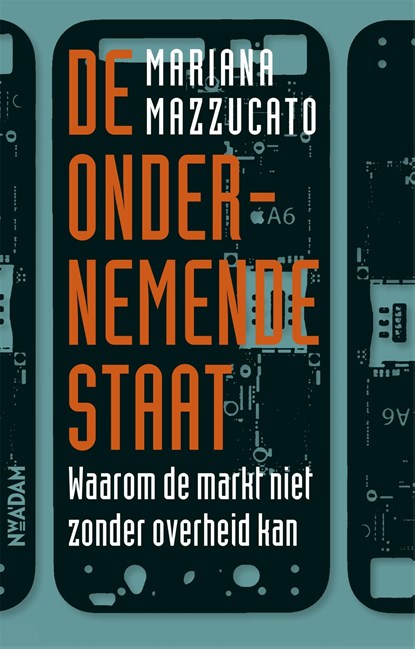De ondernemende staat, Mariana Mazzucato - Ebook - 9789046819319