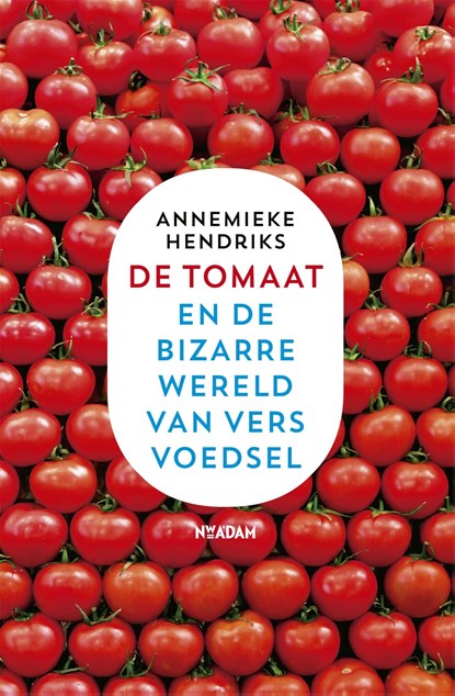De tomaat, Annemieke Hendriks - Ebook - 9789046819401