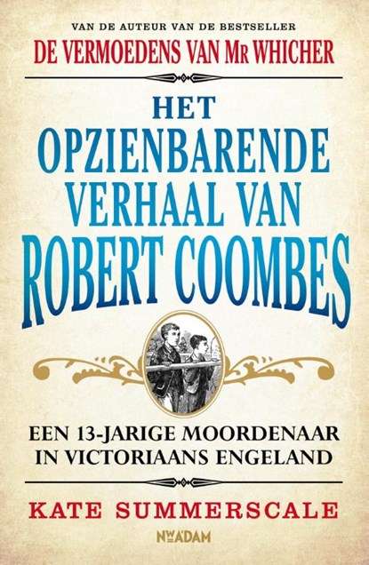 Het opzienbarende verhaal van Robert Coombes, Kate Summerscale - Paperback - 9789046820407