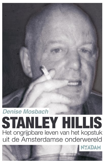 Stanley Hillis, Denise Mosbach - Ebook - 9789046820575
