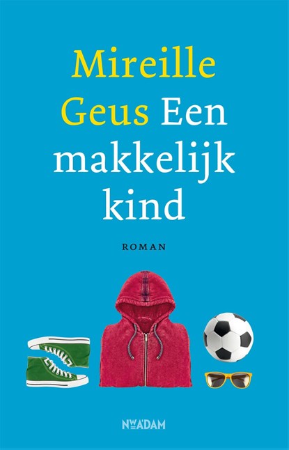 Een makkelijk kind, Mireille Geus - Ebook - 9789046820643