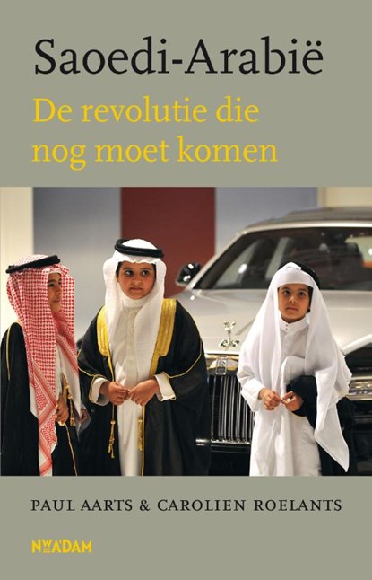 Saoedi-Arabie, Carolien Roelants ; Paul Aarts - Paperback - 9789046820926