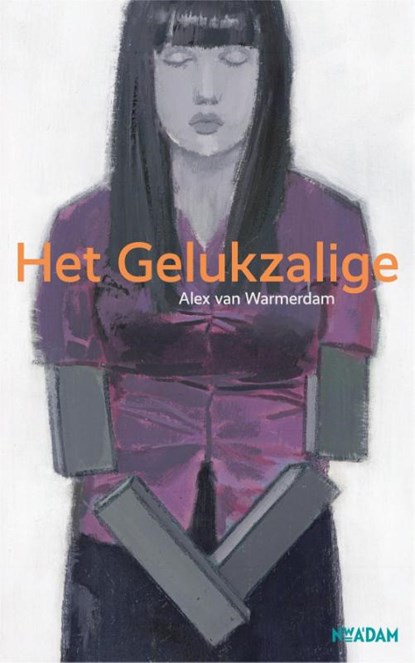 Het gelukzalige, Alex van Warmerdam - Paperback - 9789046821091