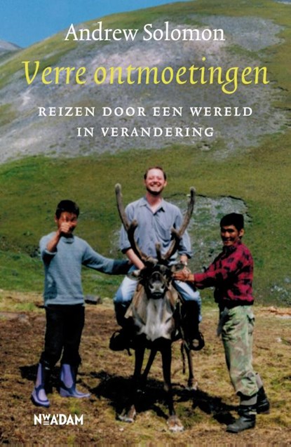 Verre ontmoetingen, Andrew Solomon - Paperback - 9789046821527