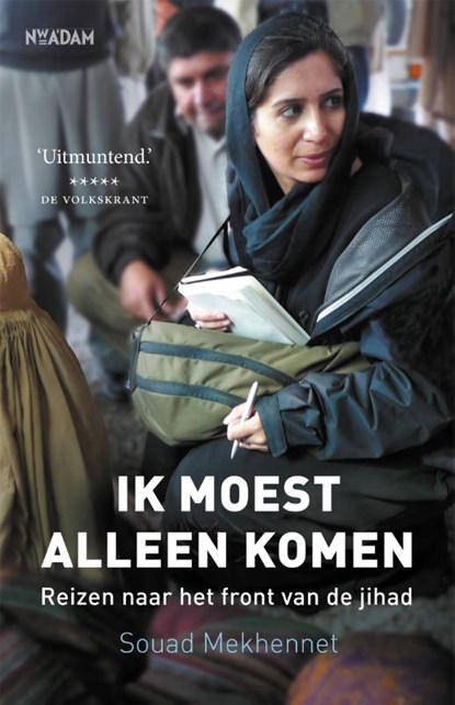 Ik moest alleen komen, Souad Mekhennet - Paperback - 9789046822630