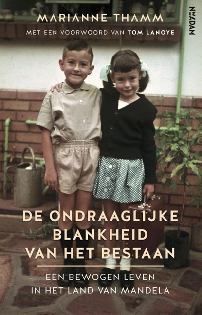 De ondraaglijke blankheid van het bestaan, Marianne Thamm ; Tom Lanoye - Paperback - 9789046823057