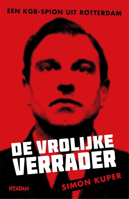 De vrolijke verrader, Simon Kuper - Ebook - 9789046823910