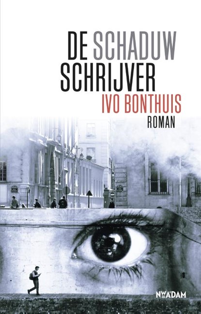 De schaduwschrijver, Ivo Bonthuis - Paperback - 9789046823965