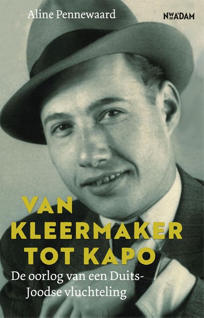 Van kleermaker tot kapo, Aline Pennewaard - Ebook - 9789046824115