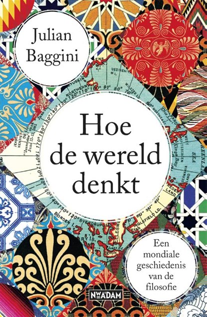 Hoe de wereld denkt, Julian Baggini - Gebonden - 9789046824283