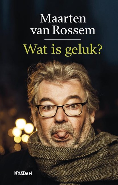 Wat is geluk?, Maarten van Rossem - Gebonden - 9789046824412