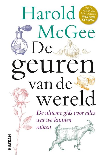 De geuren van de wereld, Harold McGee - Gebonden - 9789046824603