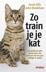 Zo train je je kat - John Bradshaw ; Sarah Ellis - 9789046824627