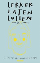 Lekker laten lullen | Suzette Hermsen ; Lianne Marije Sanders | 