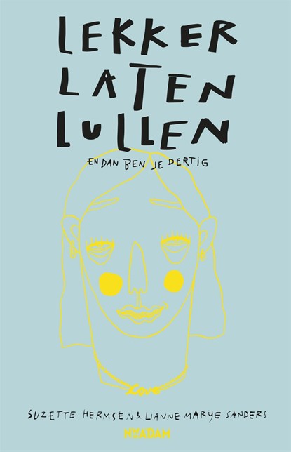 Lekker laten lullen, Suzette Hermsen ; Lianne Marije Sanders - Ebook - 9789046825082