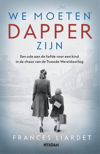 We moeten dapper zijn, Frances Liardet - Paperback - 9789046825242