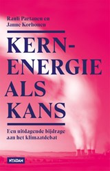 Kernenergie als kans - Rauli Partanen ; Janne Korhonen - 9789046825532