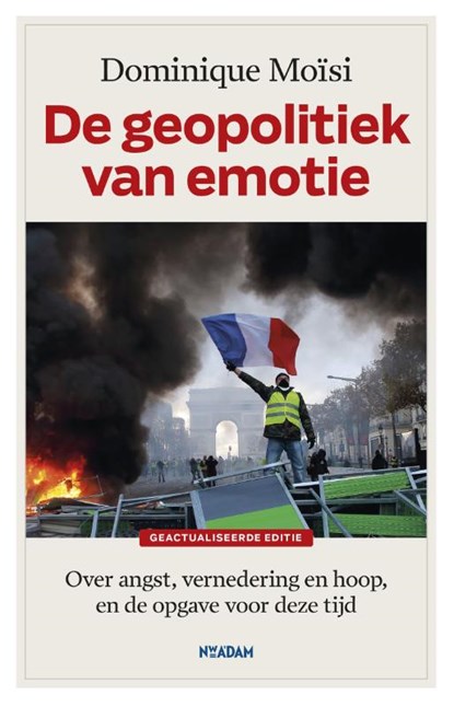 De geopolitiek van emotie, Dominique Moïsi - Paperback - 9789046825570