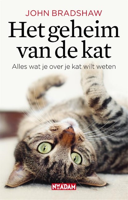 Het geheim van de kat, John Bradshaw - Paperback - 9789046825587