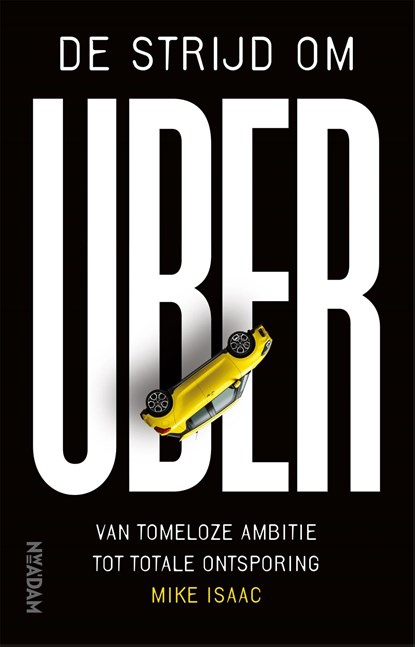 De strijd om Uber, Mike Isaac - Ebook - 9789046826263