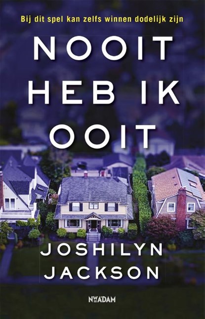 Nooit heb ik ooit, Joshilyn Jackson - Paperback - 9789046826324