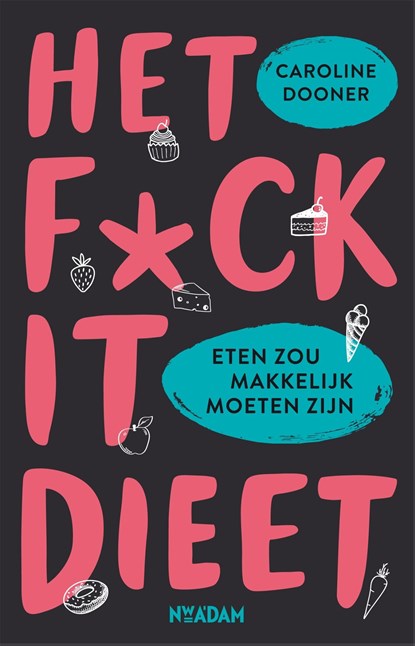 Het fuck-it dieet, Caroline Dooner - Ebook - 9789046826423
