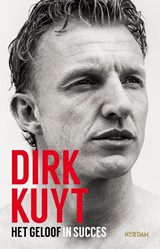 Dirk Kuyt, Dirk Kuyt ; Jaap de Groot -  - 9789046826461