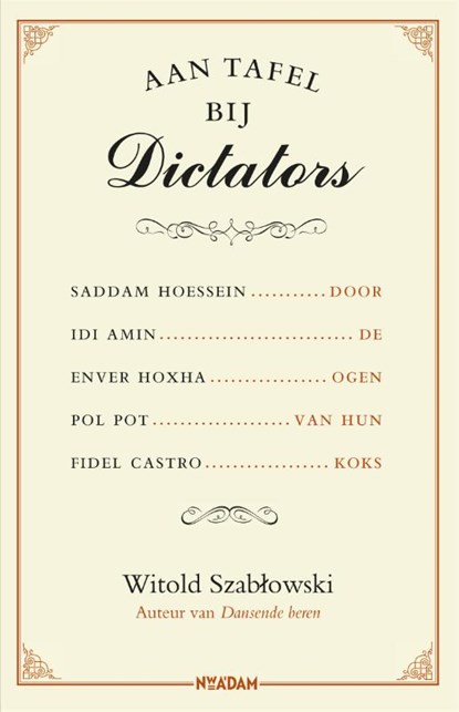 Aan tafel bij dictators, Witold Szabtowski - Paperback - 9789046826553