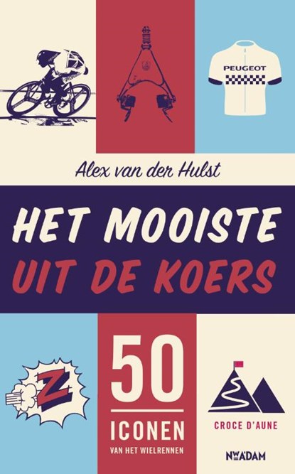 Het mooiste uit de koers, Alex van der Hulst - Paperback - 9789046826669