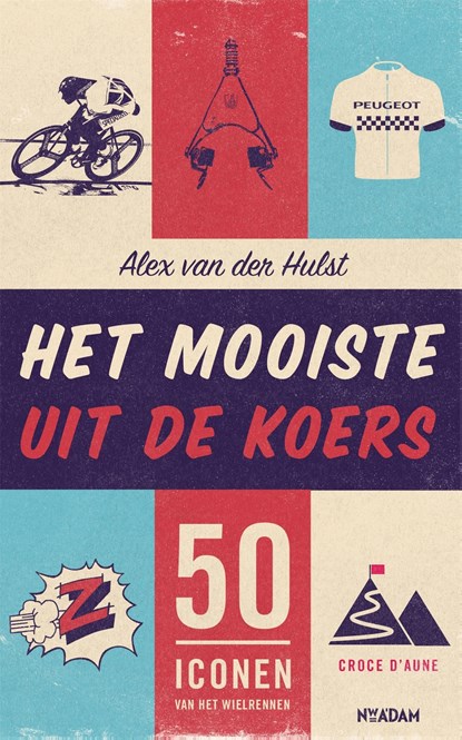 Het mooiste uit de koers, Alex van der Hulst - Ebook - 9789046826676