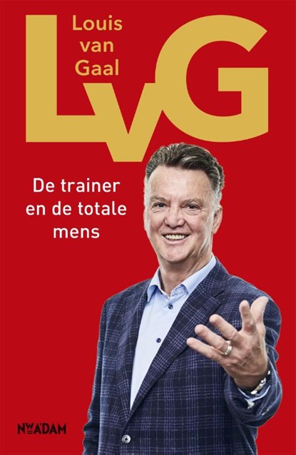 LvG, Louis van Gaal ; Robert Heukels - Paperback - 9789046826683