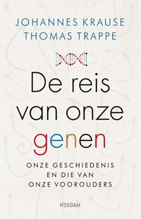 De reis van onze genen | Johannes Krause ; Thomas Trappe | 