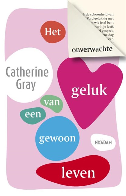 Het onverwachte geluk van een gewoon leven, Catherine Gray - Paperback - 9789046826997